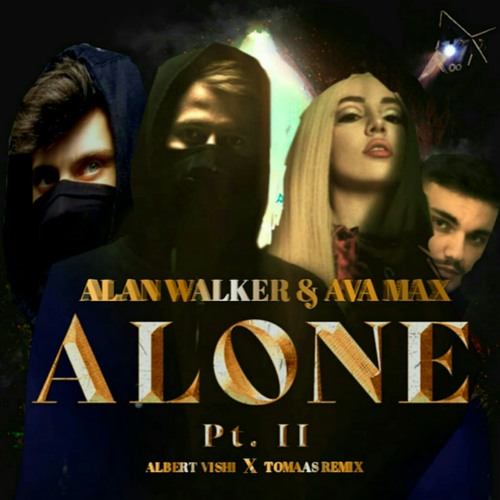Stream Alan Walker & Ava Max, Albert Vishi - Alone Pt. 2 (Tomaas Remix) by  Tomaas | Listen online for free on SoundCloud