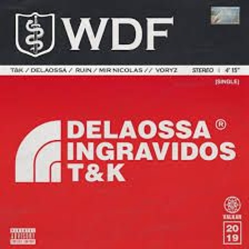 Ingravidos Squad x T&K x Delaossa - WDF