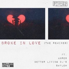 Broken Future - Broke In Love (Anres Remix)