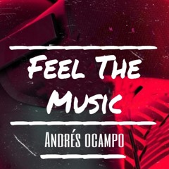 Feel The Music (Andres Ocampo)