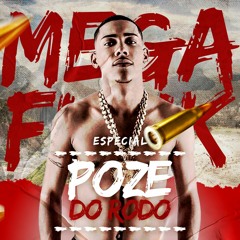 MEGA FUNK 2020 - ESPECIAL MC POZE DO RODO. (DJ WILL FERRAZ)