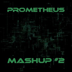 Prometheus - Mashup #2 [FREE DL]