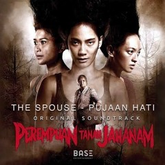 Pujaan Hati - The Spouse (OST Perempuan Tanah Jahanam.mp3