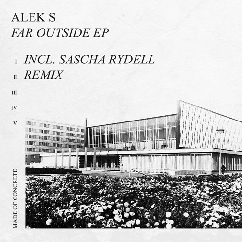 Premiere: Alek S "Far Outside" - made of CONCRETE
