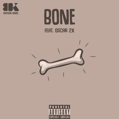 Bone (feat. Oscar 2x) [Prod. by The Cratez]