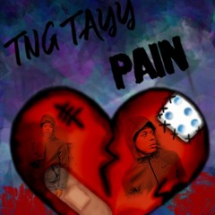 TNG Tayy- Pain