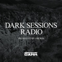 Oberon presents Dark Sessions Radio  Jan 2020