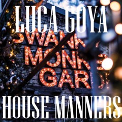 Luca Goya House manners Live@SwankyMonkeyGarden-Part 1