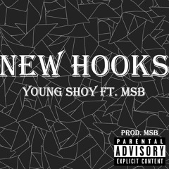 New Hooks - Young Shoy ft. MSB