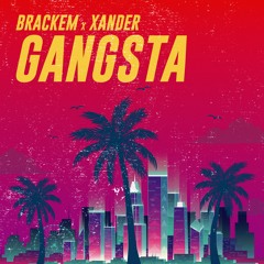 Brackem & Xander - Gangsta