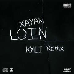 Xayan - Loin (KYLI Remix)