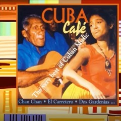 Cuba Café - The Very Best Of Cuban Music