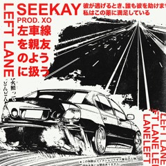 LEFT LANE prod.XO @freewayseekay
