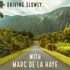 driving slowly..  with Marc de la Haye