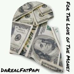 For The Love of The Money