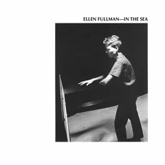 Ellen Fullman - In The Sea (excerpt)