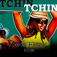 Daddyson X Le Vengeur - tchin tchin ( By Dj John )