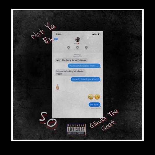 Not Ya Ex sir optimistic x glindathegoat