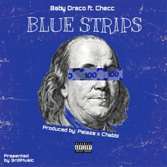 Blue strips - Baby Draco ft. Checc
