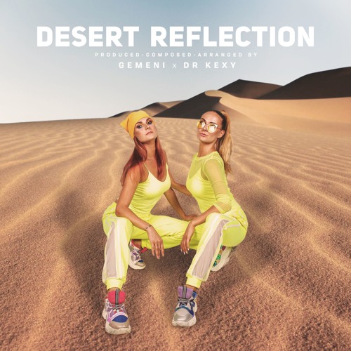 Desert Reflection Instrumental Version Produced By Dj Duo Gemini Dr Kexy By Dj Mc Duo Gemini