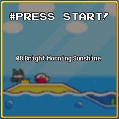 07. Bright Morning Sunshine
