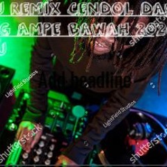 NEW DJ REMIX PAMER BOJO CENDOL DAWET SAMPE BAWAH [ REQ ABANG DANDI }
