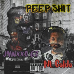 "Peep Shit" (Feat. NL Goldo)