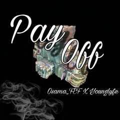 Pay Off - Osama_FEF x Younglyfe