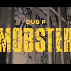 Dub P - Mobster