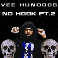 VEE HUNDOOS  - NO HOOK PT.2 (Prod . By Ovi)