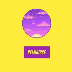 Reminisce