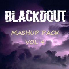 Blackdout mashup pack volume 4