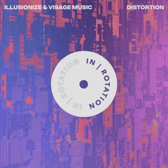 Illusionize & Visage Music - Distortion
