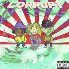 Corrupt ft. MDMA & YEAT prodby. CHNX