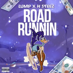 ROAD RUNNIN ft (H-Steez)