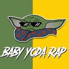 Baby Yoda Rap by Daddyphatsnaps