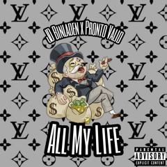 Jd Binladen & Pronto Valid - All My Life