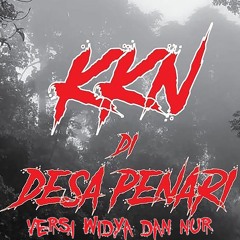 KKN Di Desa Penari Versi Widya dan Nur Terseram dan Terlengkap - True Story, Podcast Cerita Seram #1