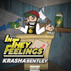 Krasha Bentley-(Official Audio)In They Feelings