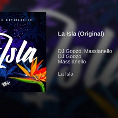 DJ GOOZO & Massianello - LA ISLA (ESTEBAN ZANDUDJ) PVT