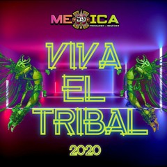 Viva El Tribal (2020)- Dj Mexica
