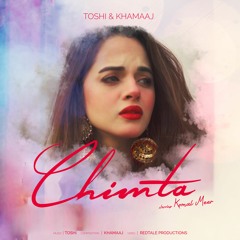 TOSHI & KHAMAAJ - CHIMTA