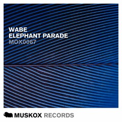 WABE - ELEPHANT PARADE (ORIGINAL MIX)