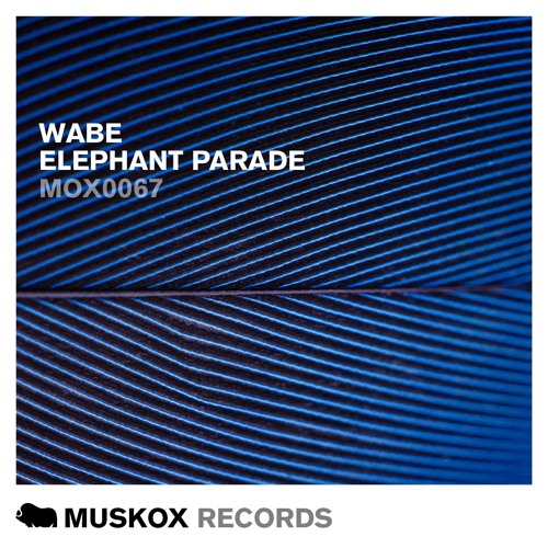 WABE - ELEPHANT PARADE (ORIGINAL MIX)