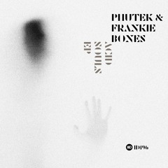 Phutek & Frankie Bones - Acid Souls EP