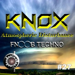 Atmospheric Disturbance #27 Fnoob Techno Radio 20-01-2020