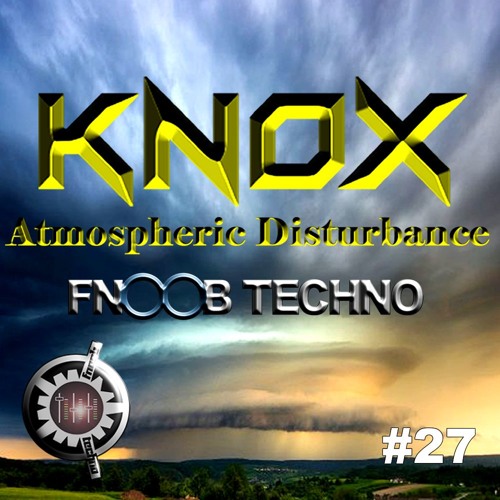 Atmospheric Disturbance #27 Fnoob Techno Radio 20-01-2020