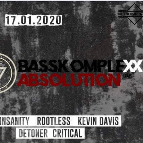 BASSKOMPLEXX Pres. ABSOLUTION - 17.01.2020 @Bunker, Graz