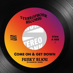 Funky Bijou   "come on & Get Down" B /W Baker Brothers - Snap Back Funky Bijou RMX ST016  45 Snippet