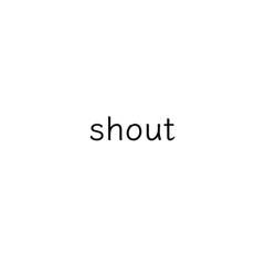 shout(シャウト）/Age15